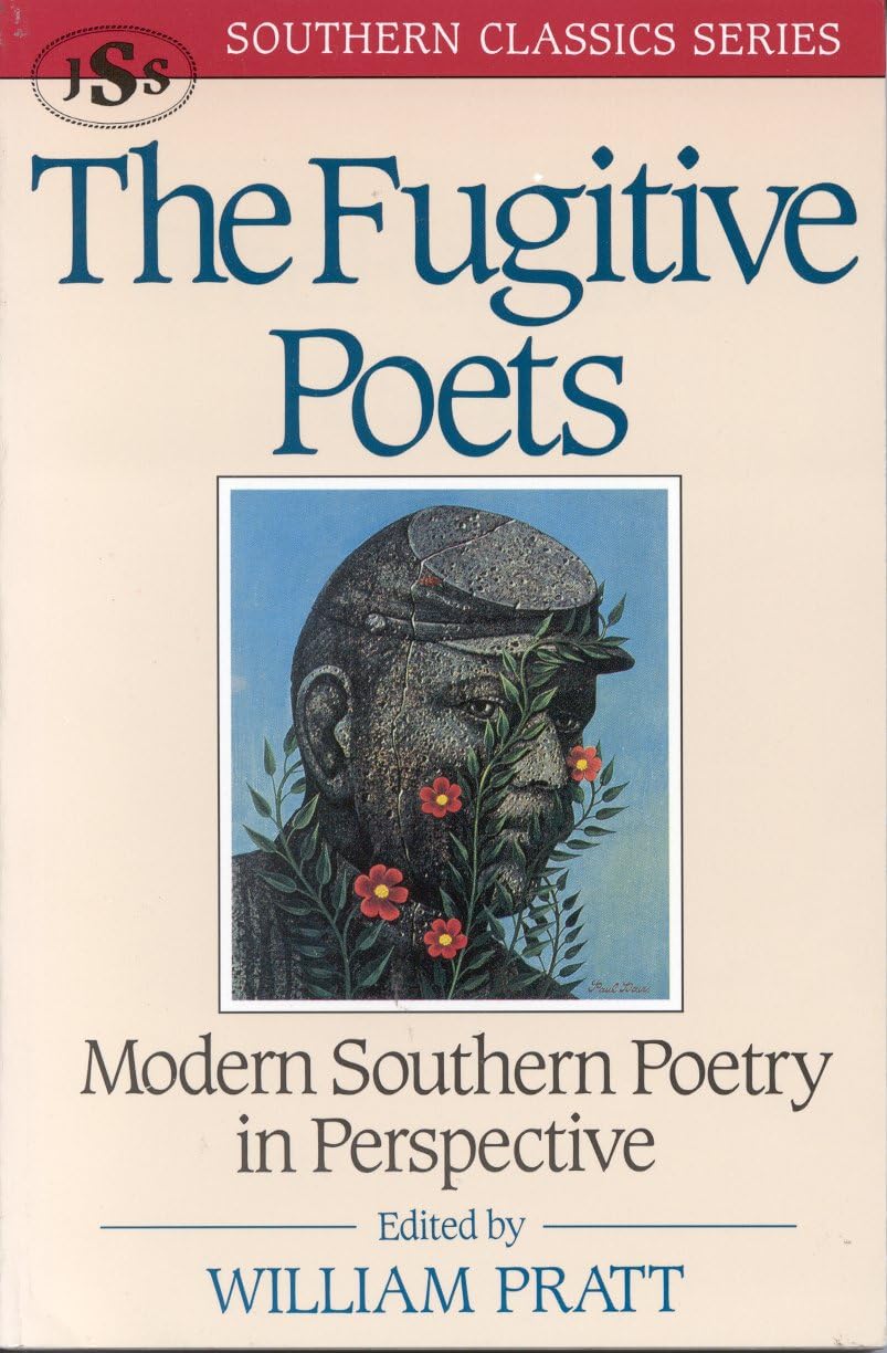 The Fugitive Poets: Modern Southern Poetry (Southern Classics) (Southern Classics Series)