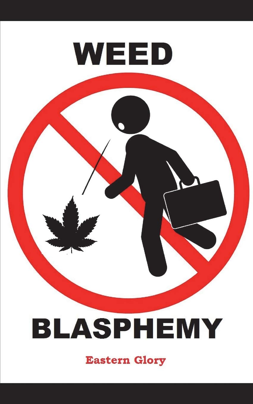 Weed Blasphemy