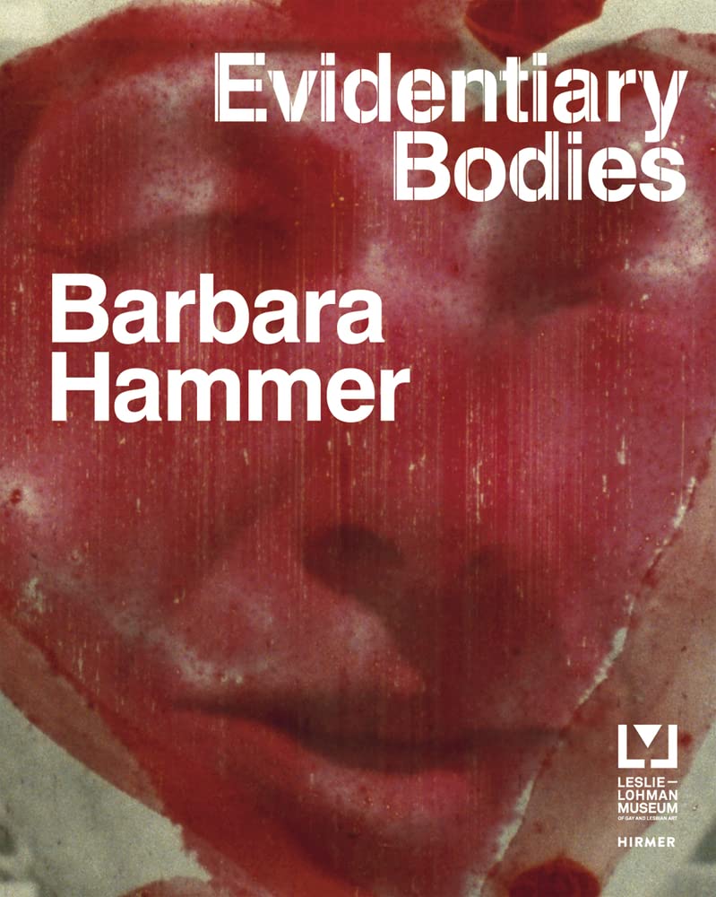 Barbara Hammer: Evidentary Bodies by  Hirmer - 9783777429922
