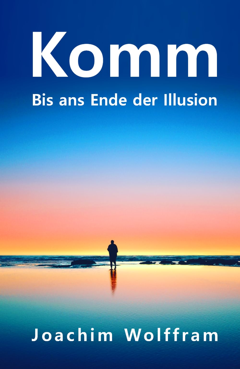 Komm - Bis ans Ende der Illusion