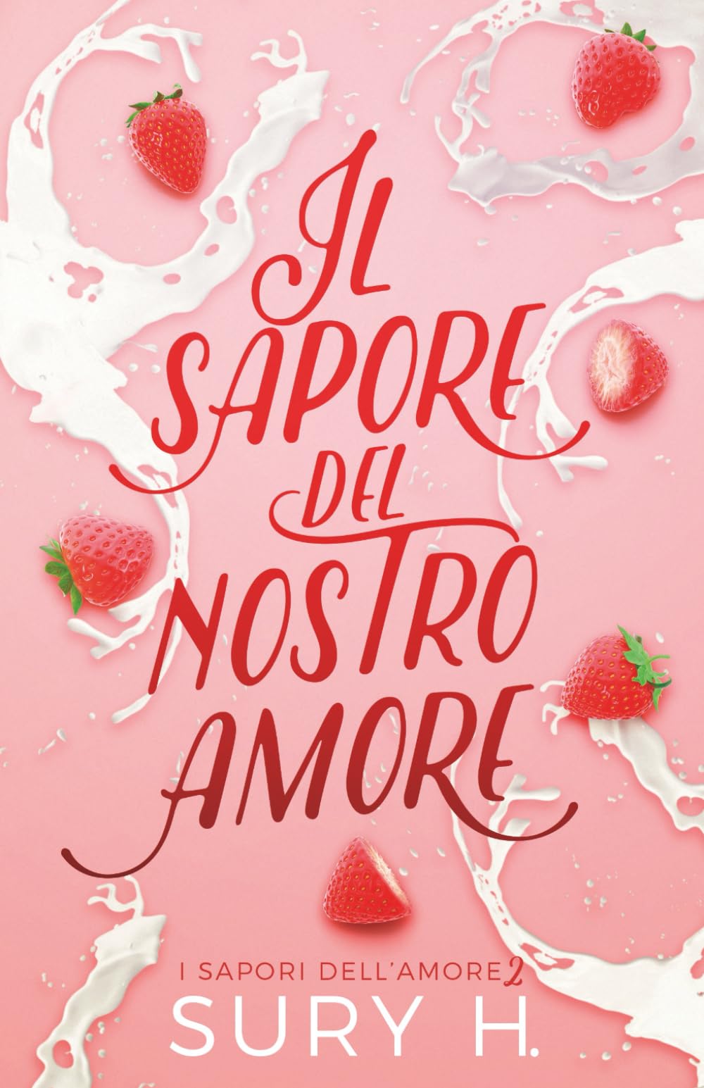 Il sapore del nostro amore (I sapori dell'amore)