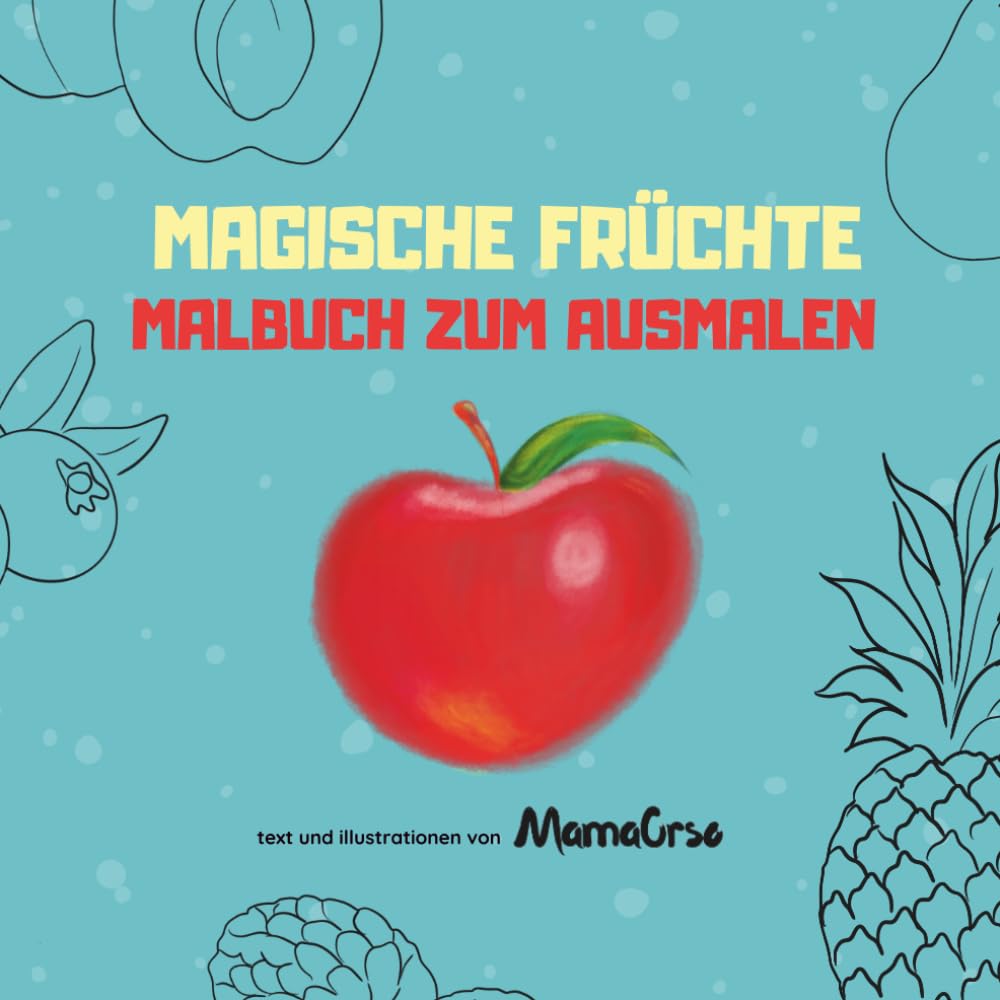 MAGISCHE FRÜCHTE MALBUCH ZUM AUSMALEN
