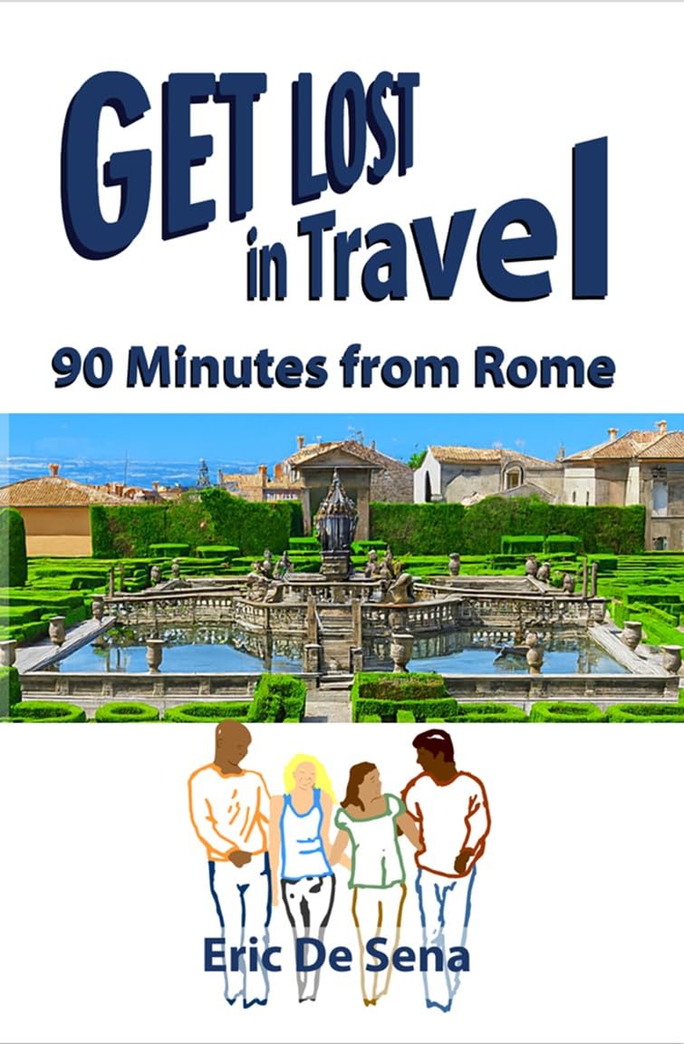 Get Lost in Travel! 90 Minutes from Rome