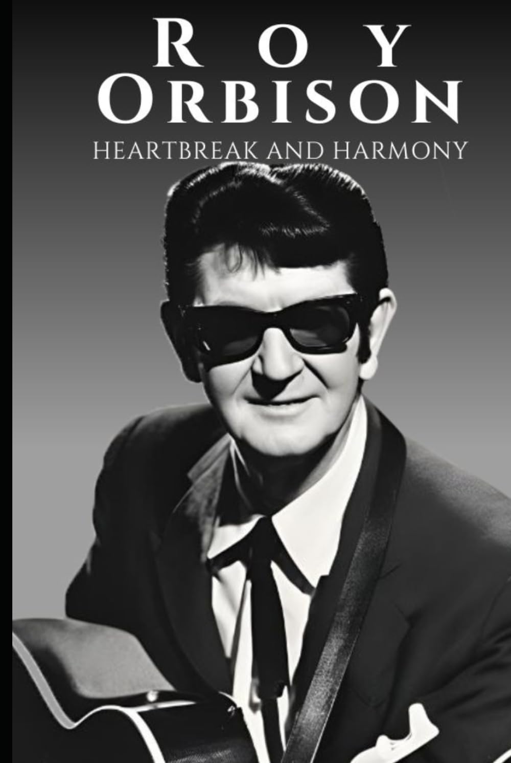 Roy Orbison: Heartbreak and Harmony