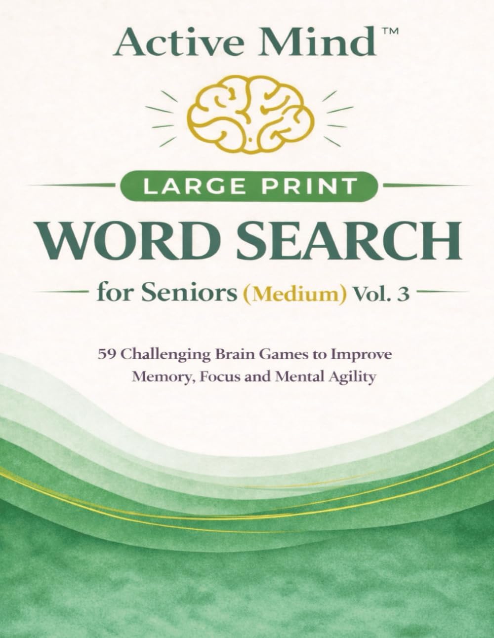 Active Mind™ Large Print Word Search for Seniors (Medium) Vol. 3: 59 Challenging Brain Games to Improve Memory, Focus and Mental Agility | Easy-to-Read Puzzles with Large Print