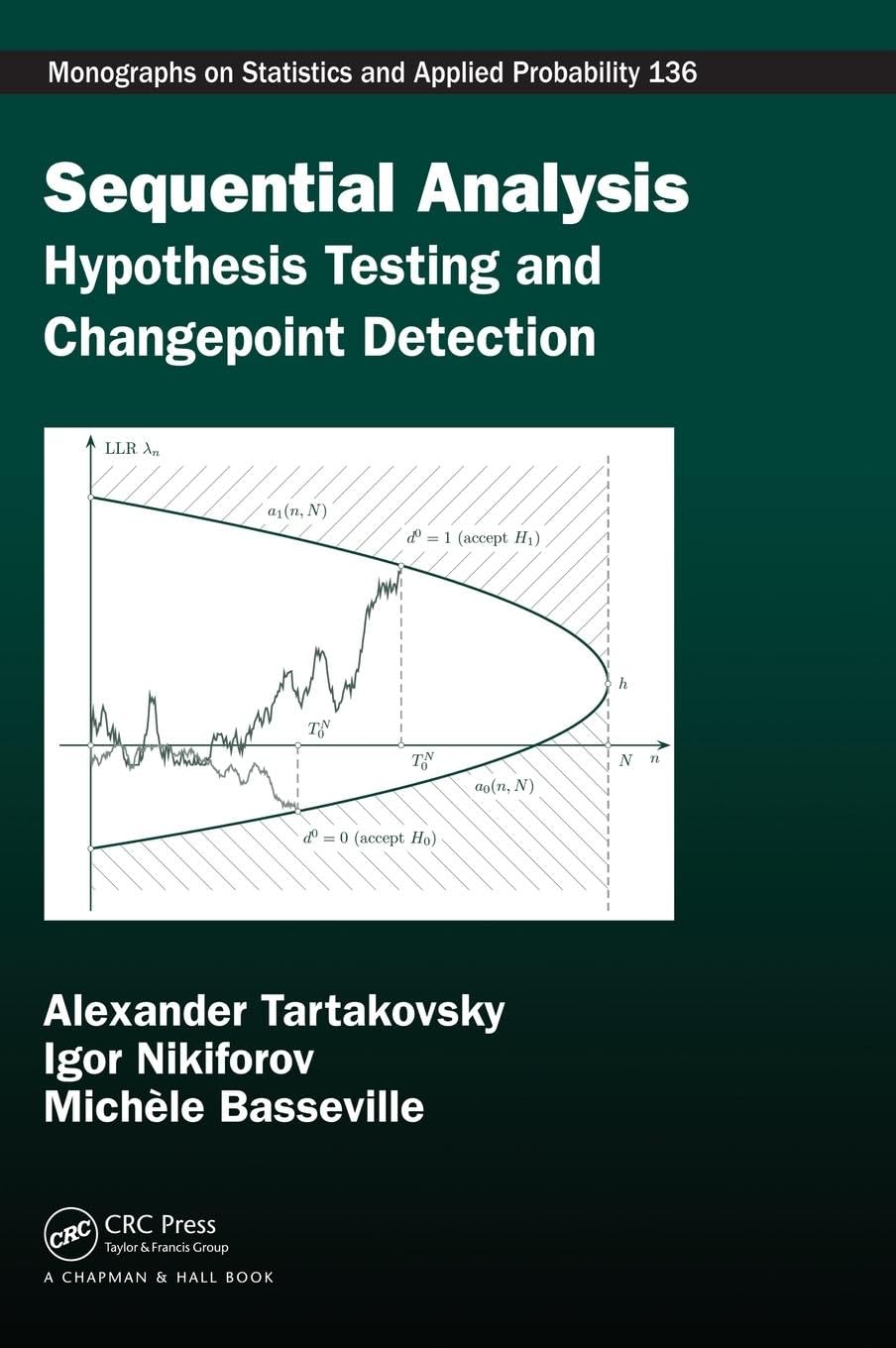 Sequential Analysis: Hypothesis Testing and Changepoint Detection (Chapman & Hall/CRC Monographs on Statistics and Applied Probability)