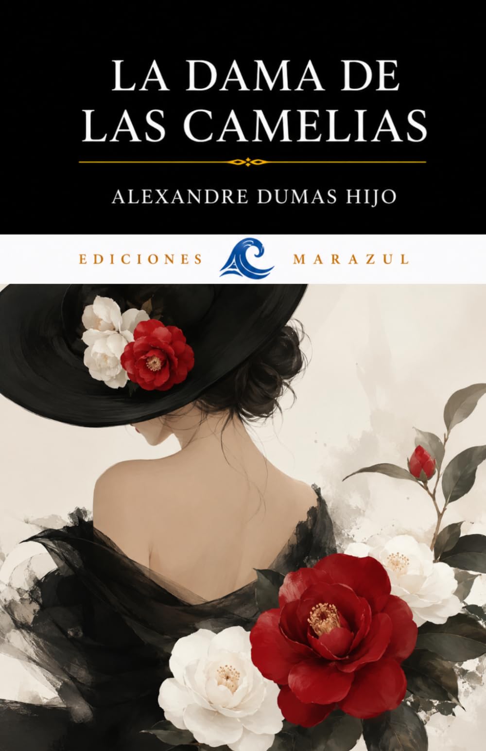 LA DAMA DE LAS CAMELIAS DE ALEXANDRE DUMAS HIJO: TRADUCCIÓN ACTUALIZADA