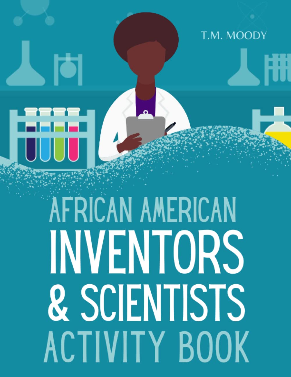 African American Inventors and Scientists Activity Book (African Americans History for Kids Activity Books)