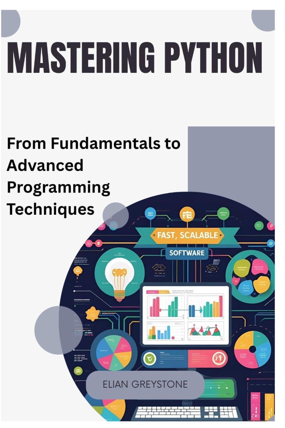 Mastering Python: From Fundamentals to Advanced Programming Techniques