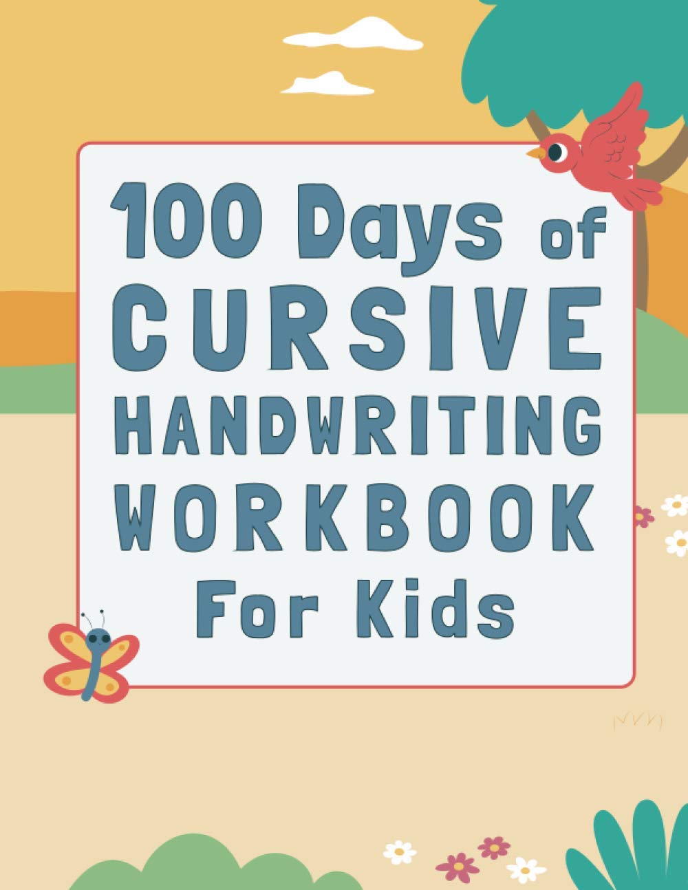 Buy 100 Days of Cursive Handwriting Workbook For Kids: 100 Days of ...