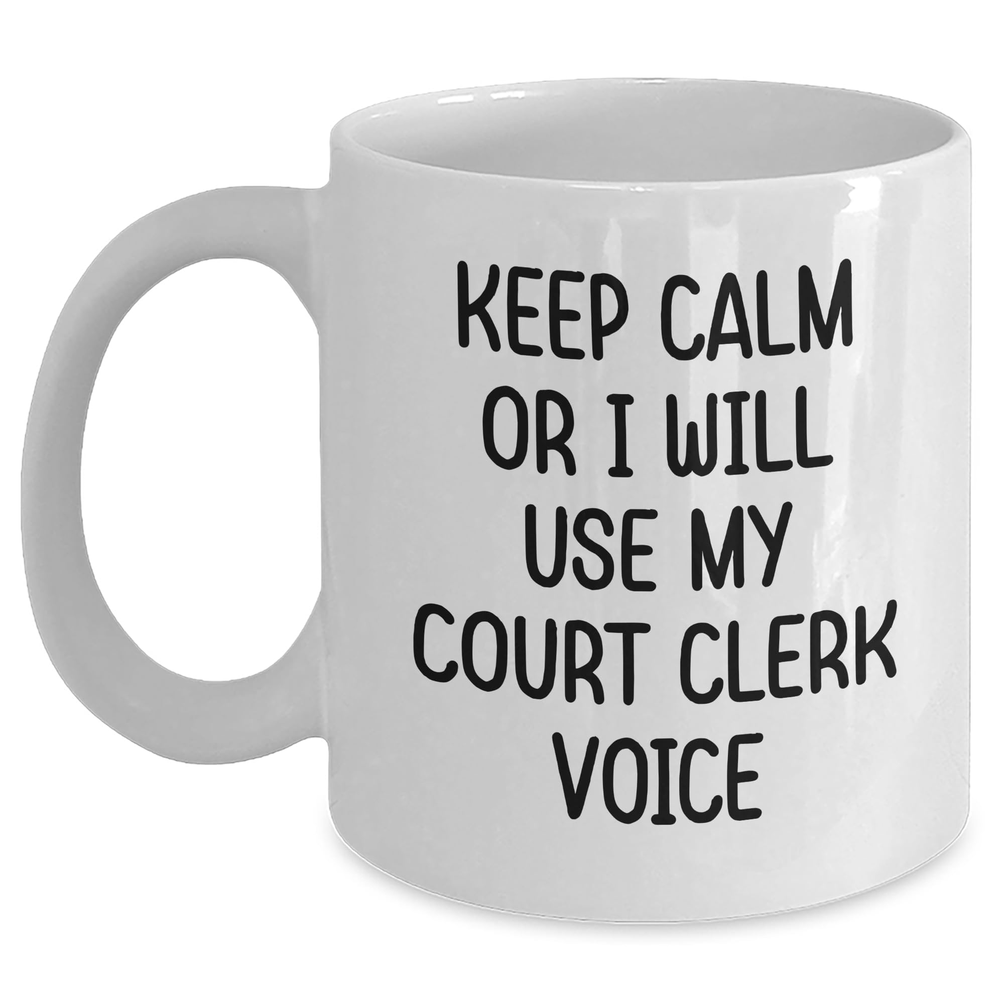 Court Clerk Humor White Coffee Mug Gift for Birthday — funny ceramic mug from ShopProudGifts