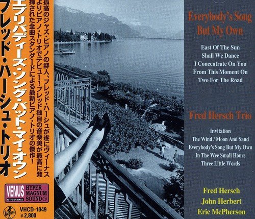 THE FRED HERSCH TRIO FRED HERSCH TRIO - Everybody's Song But My Own - Disque CD