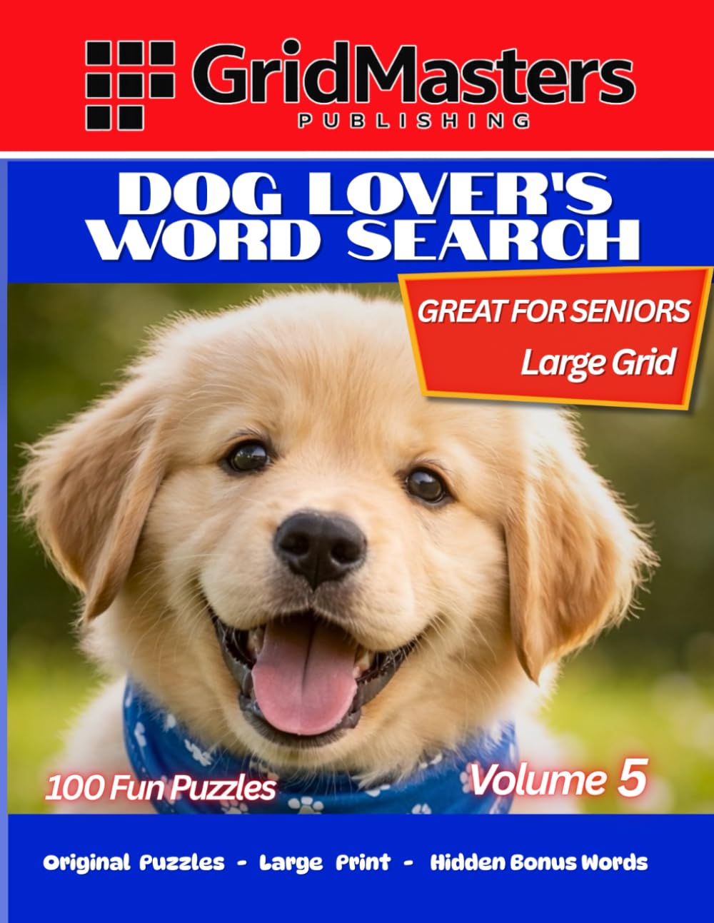 Dog Lover's Word Search Volume 5: 100 Relaxing Large Print Puzzles