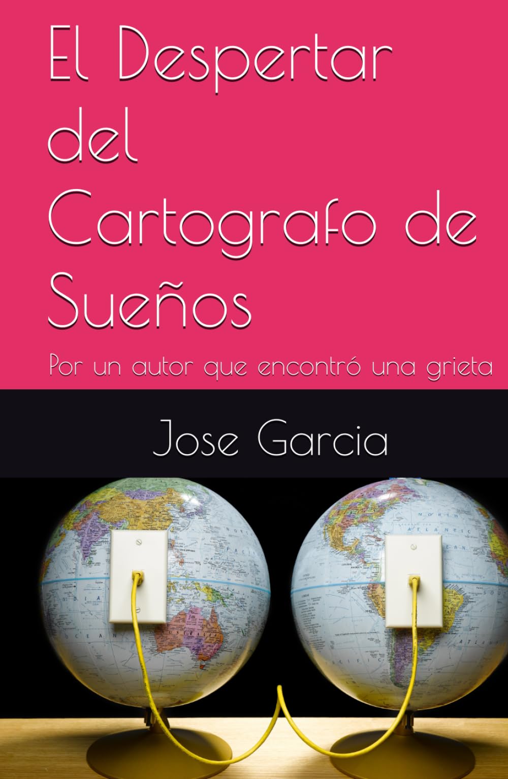 El Despertar del Cartografo de Sueños: Por un autor que encontró una grieta