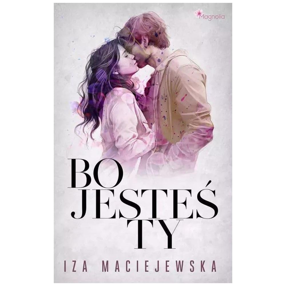 Bo jesteś ty