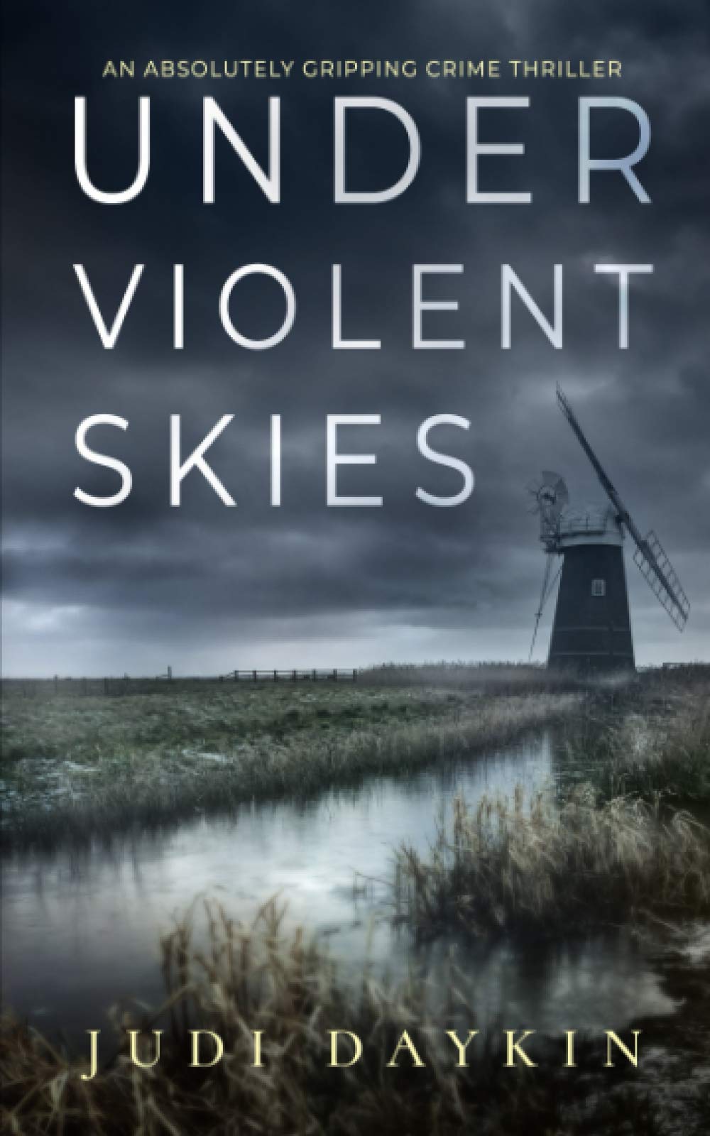 UNDER VIOLENT SKIES an absolutely gripping crime thriller (Detective Sara Hirst)