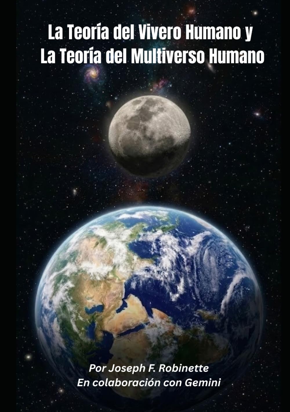 La Teoría del Vivero Humano y La Teoría del Multiverso Humano (Serie La Teoría del Alma Humana)