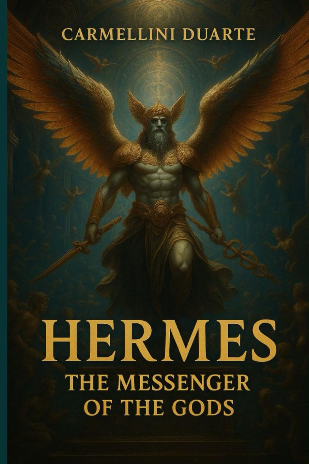 Hermes, the Messenger of the Gods (Mitologias do Mundo: As Histórias que Moldaram a Humanidade)