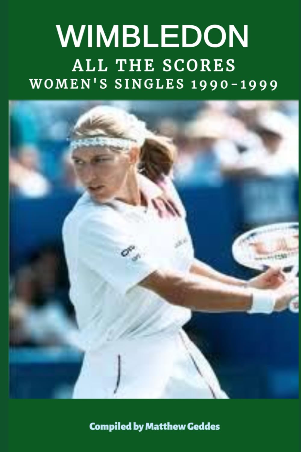 Wimbledon: All The Scores - Women's Singles 1990-1999