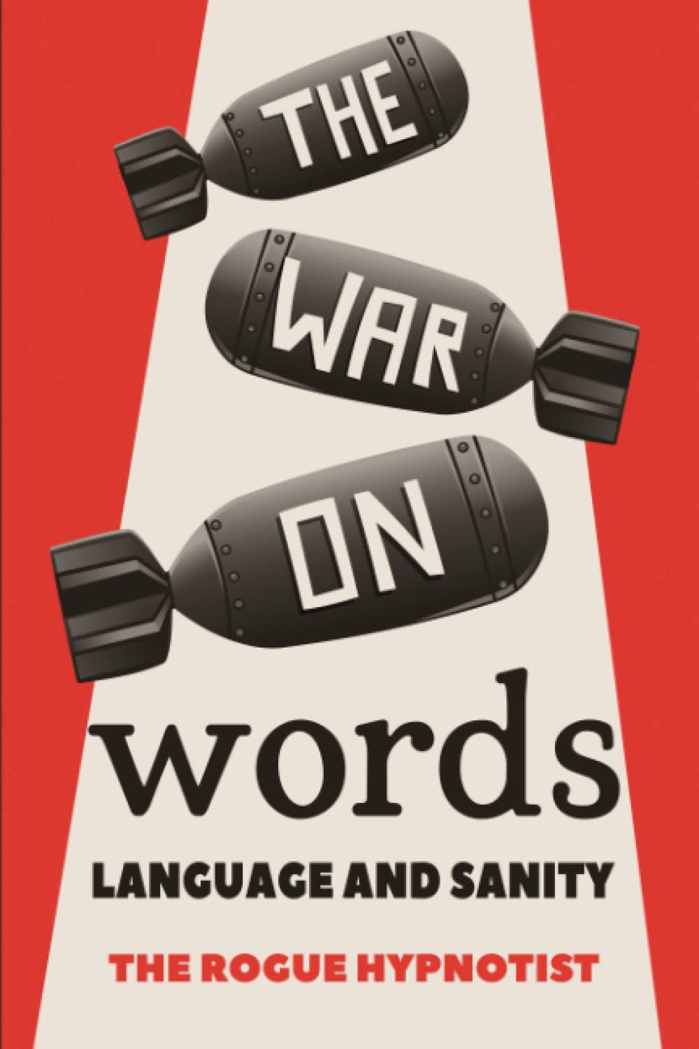 The War On Words: Language and Sanity (This Weird World)