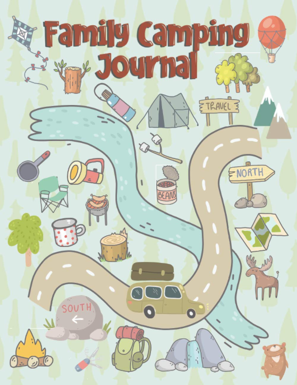 Family Camping Journal: Keep A Record Of All Your Camping Adventures