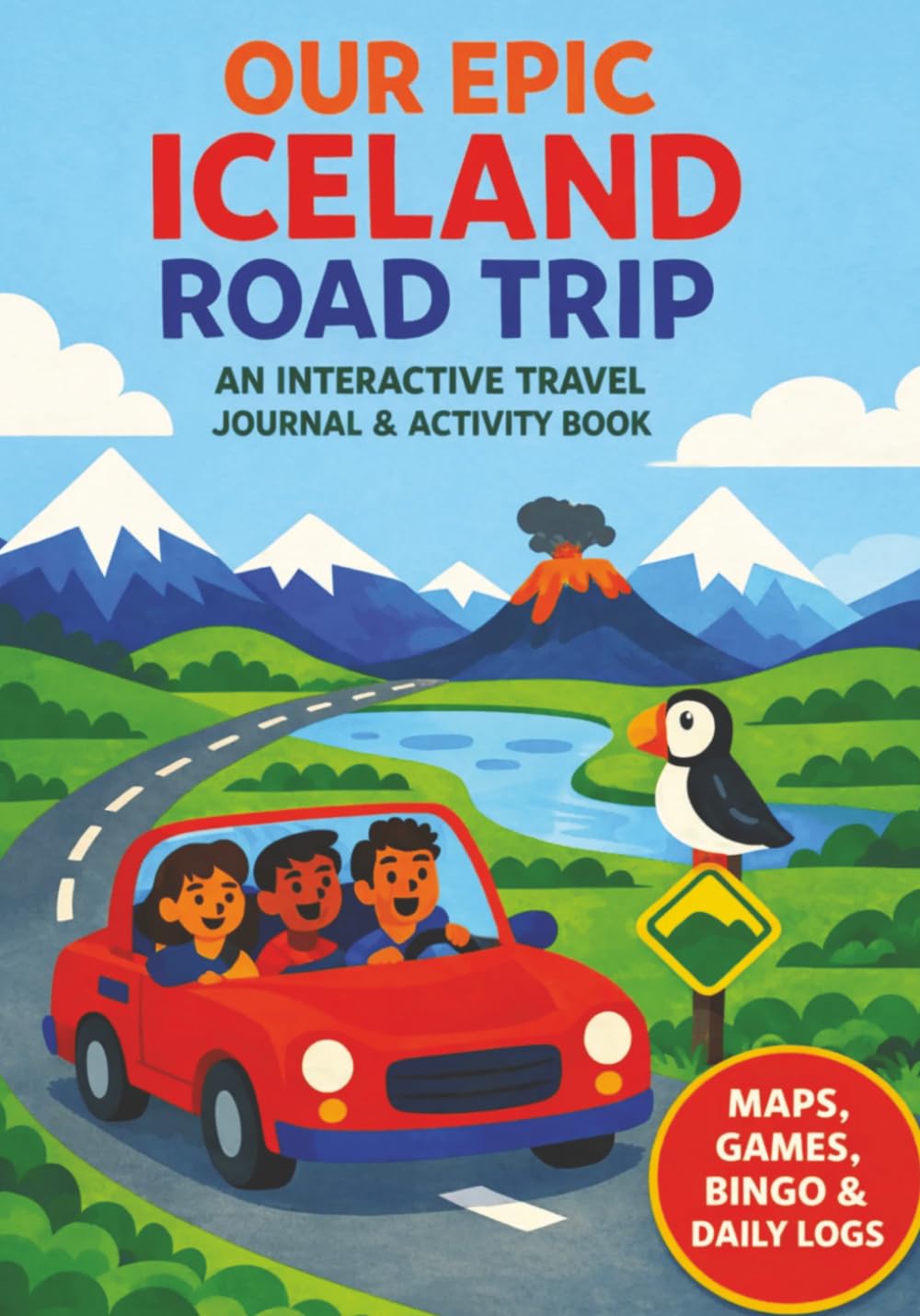 Iceland Road Trip Adventure Book for Kids: Travel Activity Book and Iceland Ring Road Journal with Games, Puzzles and Daily Pages for Family Trips