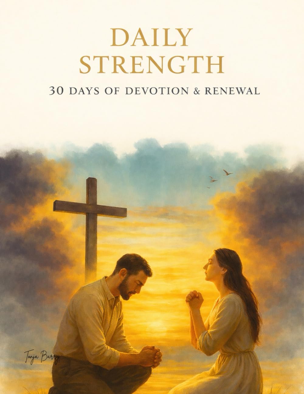 Daily Strength: 30 Days of Devotion & Renewal