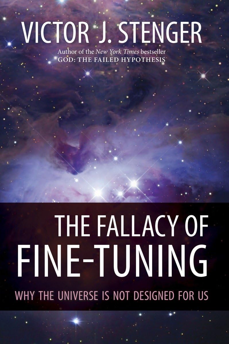 Fallacy of Fine-Tuning: Why the Universe Is Not Designed for Us cover