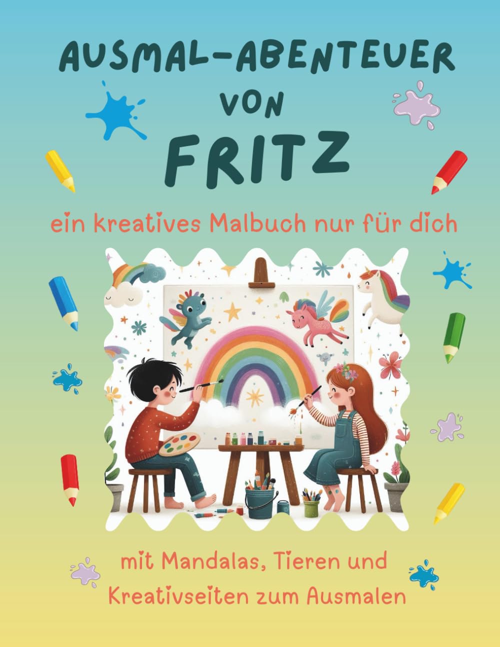 Ausmal-Abenteuer von Fritz: Personalisiertes Malbuch für kreative Kinder mit Tieren, Natur, Mandalas & Mitmach-Seiten | 32 Seiten Ausmalspaß | ... für Fritz (Personalisierte Ausmal-Abenteuer)
