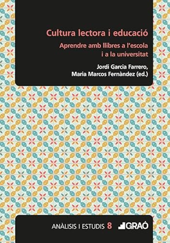 Cultura lectora i educació: Aprendre amb llibres a l’escola i a la universitat (Catalan Edition)