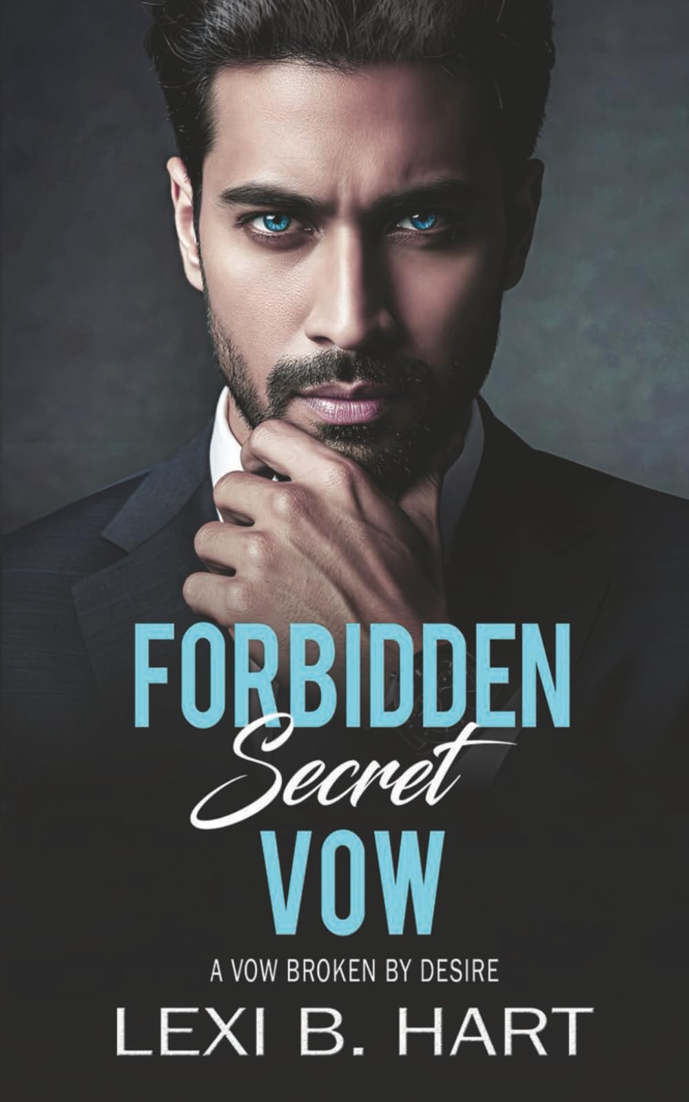 Forbidden Secret Vow: A vow broken by desire