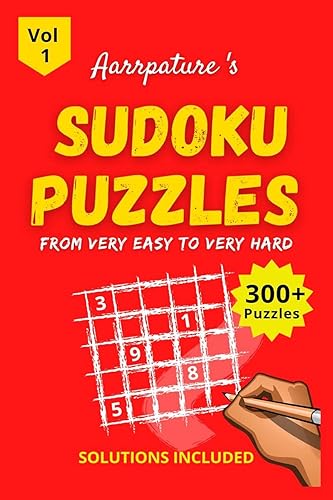 Sudoku Puzzles From Very Easy to Very Hard Level [ With Solutions ] : Combo of 300+ Sudoku Puzzles from [ Very Easy to Very Hard Level ] Beginner to Expert - Adults &amp; Kids I Volume 1