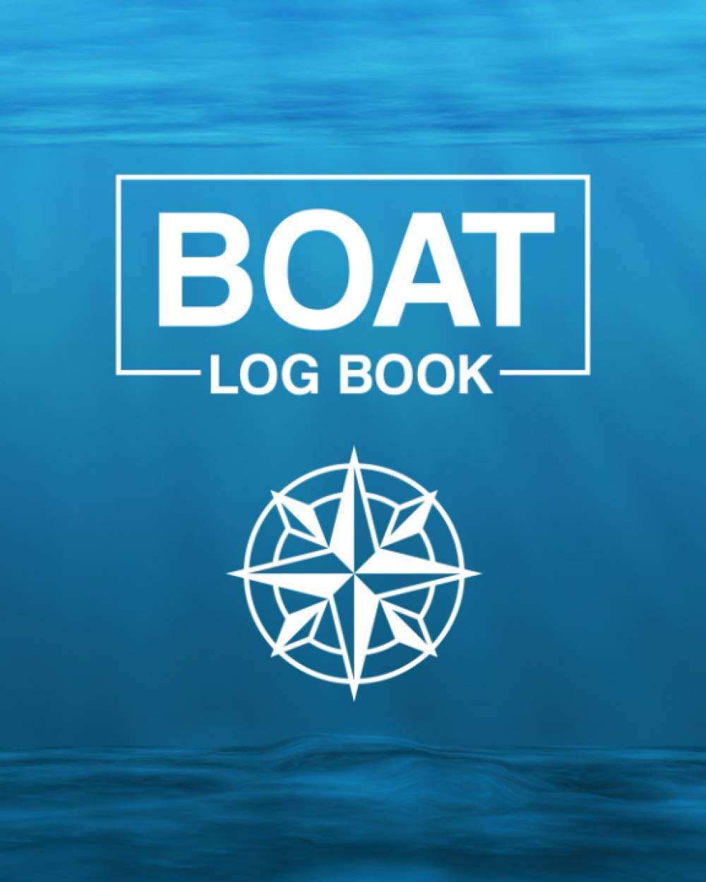 Boat Log Book: Sailing Log Book for Recording All Important Information in Regards to Your Voyages - Comprehensive Sail Boat Record - Blue Ocean Cover