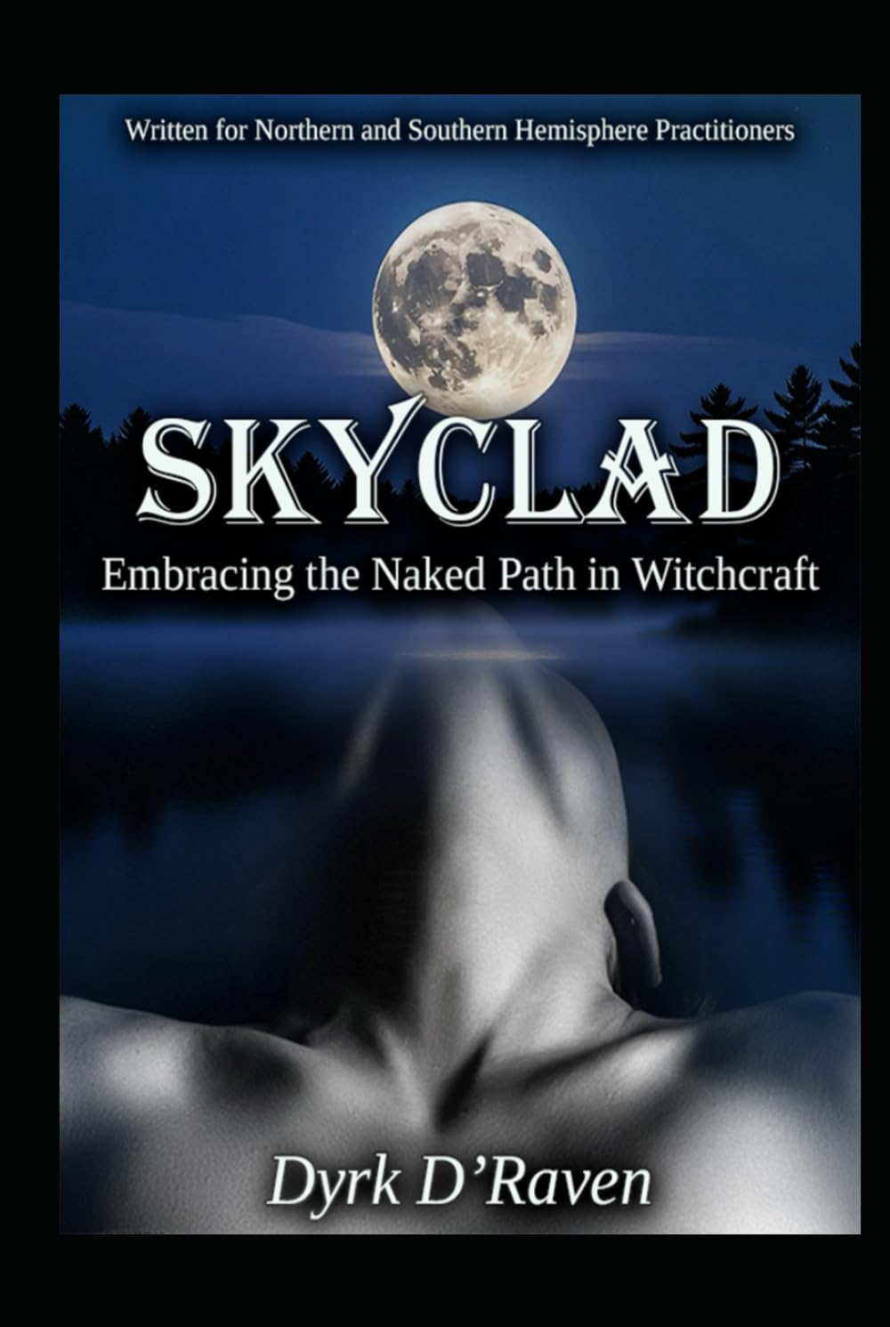 Skyclad: Embracing the Naked Path in Witchcraft (Magickal Tools)
