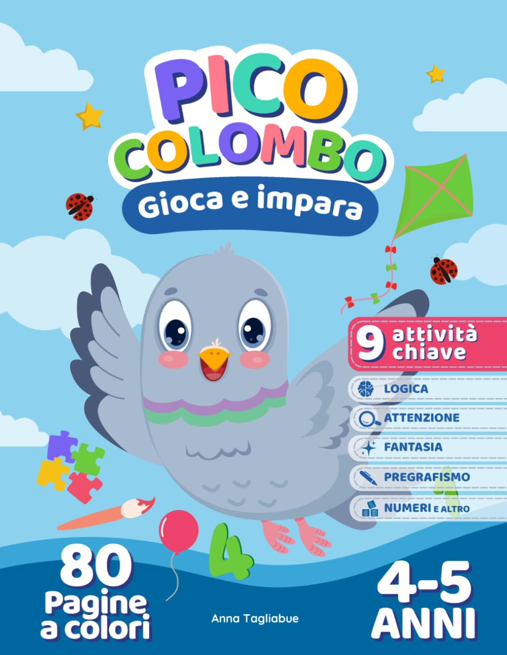 Pico Colombo: Gioca e impara, 4-5 anni: 80 Pagine di giochi e passatempi educativi 4-5 Anni: libro attività prescolare per la scuola materna | grande ... conoscenze psicopedagogiche | Grande Formato