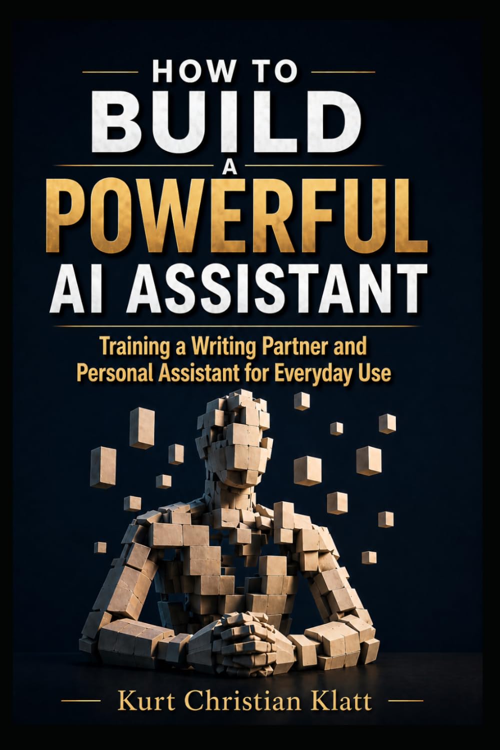 How to Build a Powerful AI Assistant: Training a Writing Partner and Personal Assistant for Everyday Use