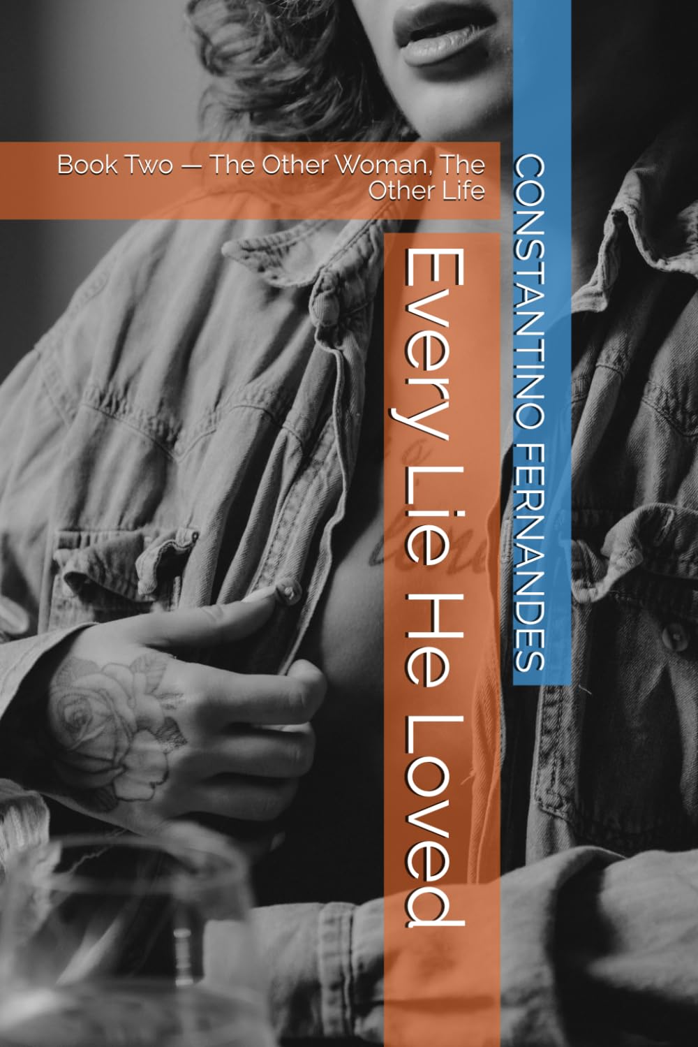 Every Lie He Loved: Book Two — The Other Woman, The Other Life: 2
