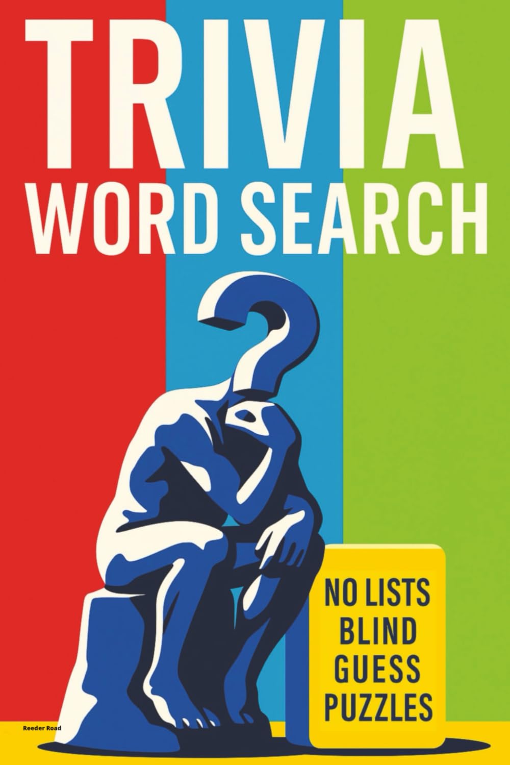 Trivia Word Search: Fifty Puzzles, Zero Clues, All Triva. (Reeder Road Puzzles)