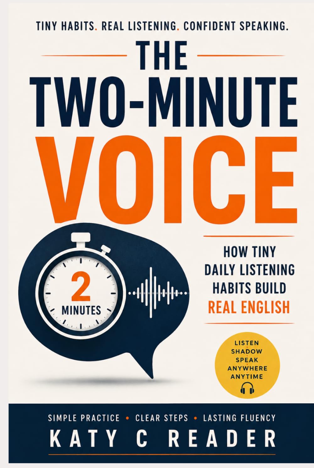 The Two-Minute Voice: How Tiny Daily Listening Habits Build Real English