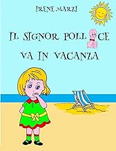 IL SIGNOR POLLICE VA IN VACANZA Copertina flessibile=36 pagine