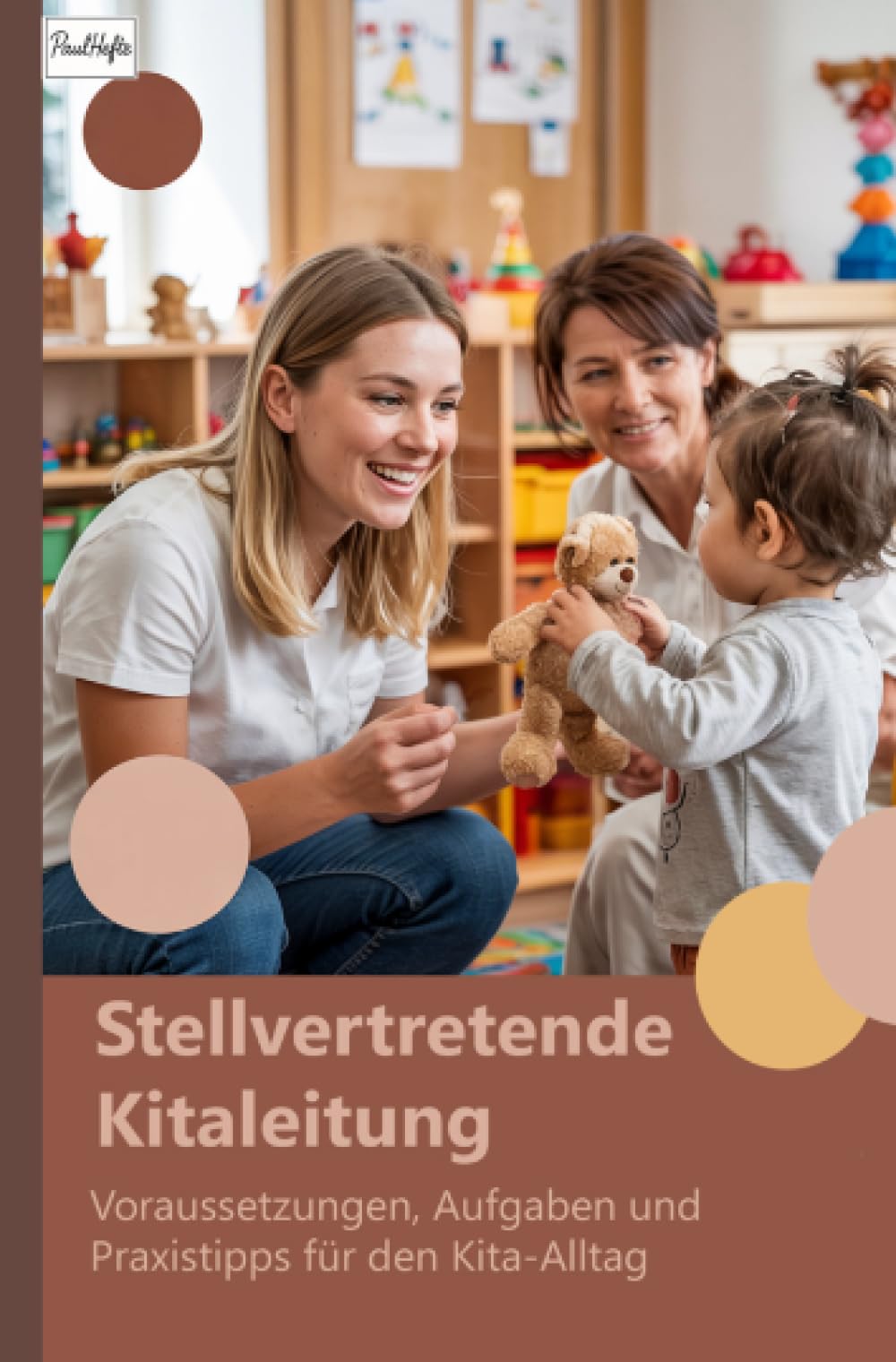 Stellvertretende Kitaleitung: Voraussetzungen, Aufgaben und Praxistipps für den Kita-Alltag