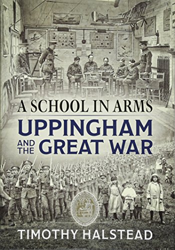 A School in Arms: Uppingham and the Great War