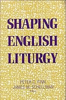 Shaping English Liturgy 0912405724 Book Cover