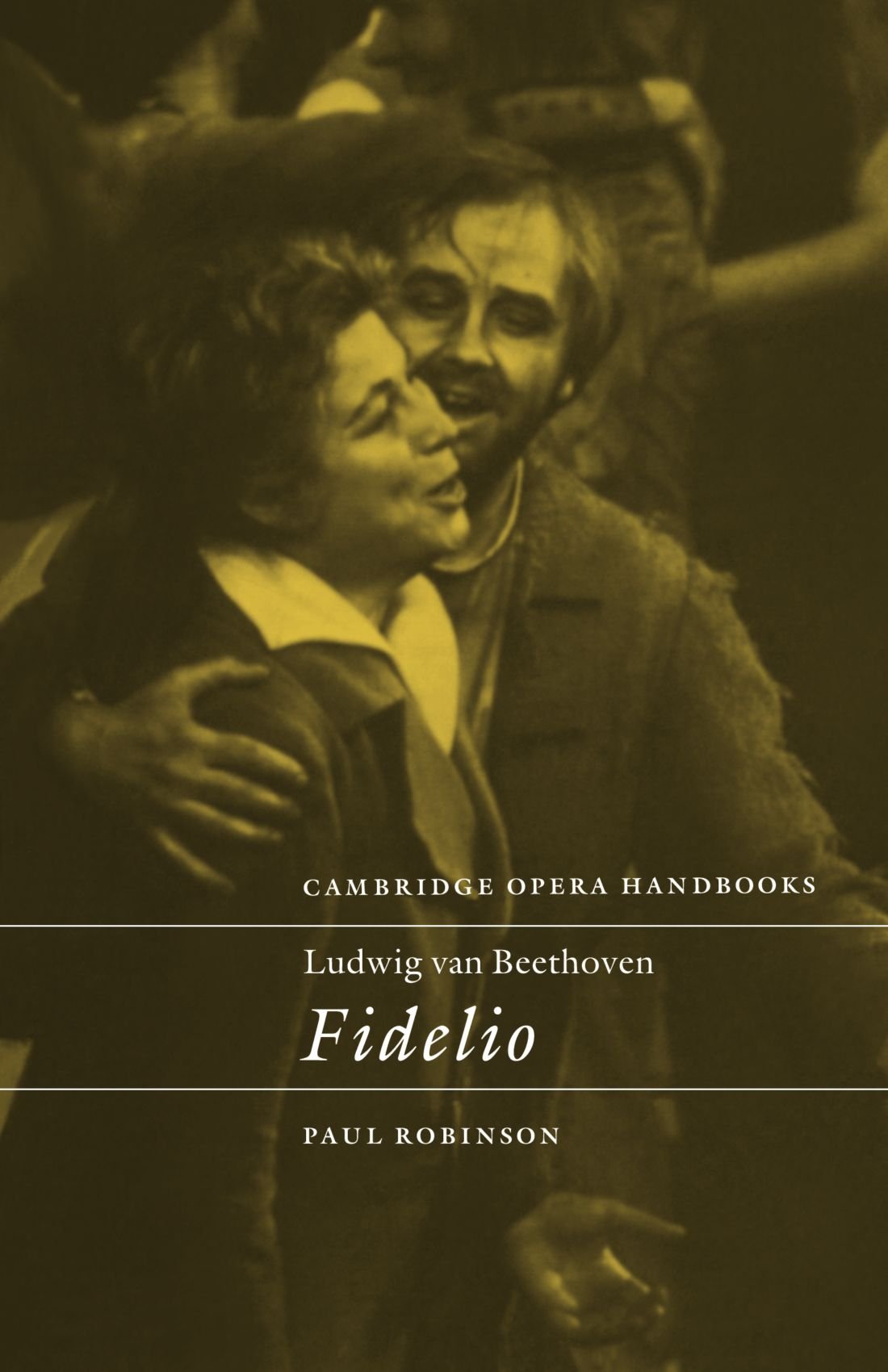 Ludwig van Beethoven: Fidelio (Cambridge Opera Handbooks)