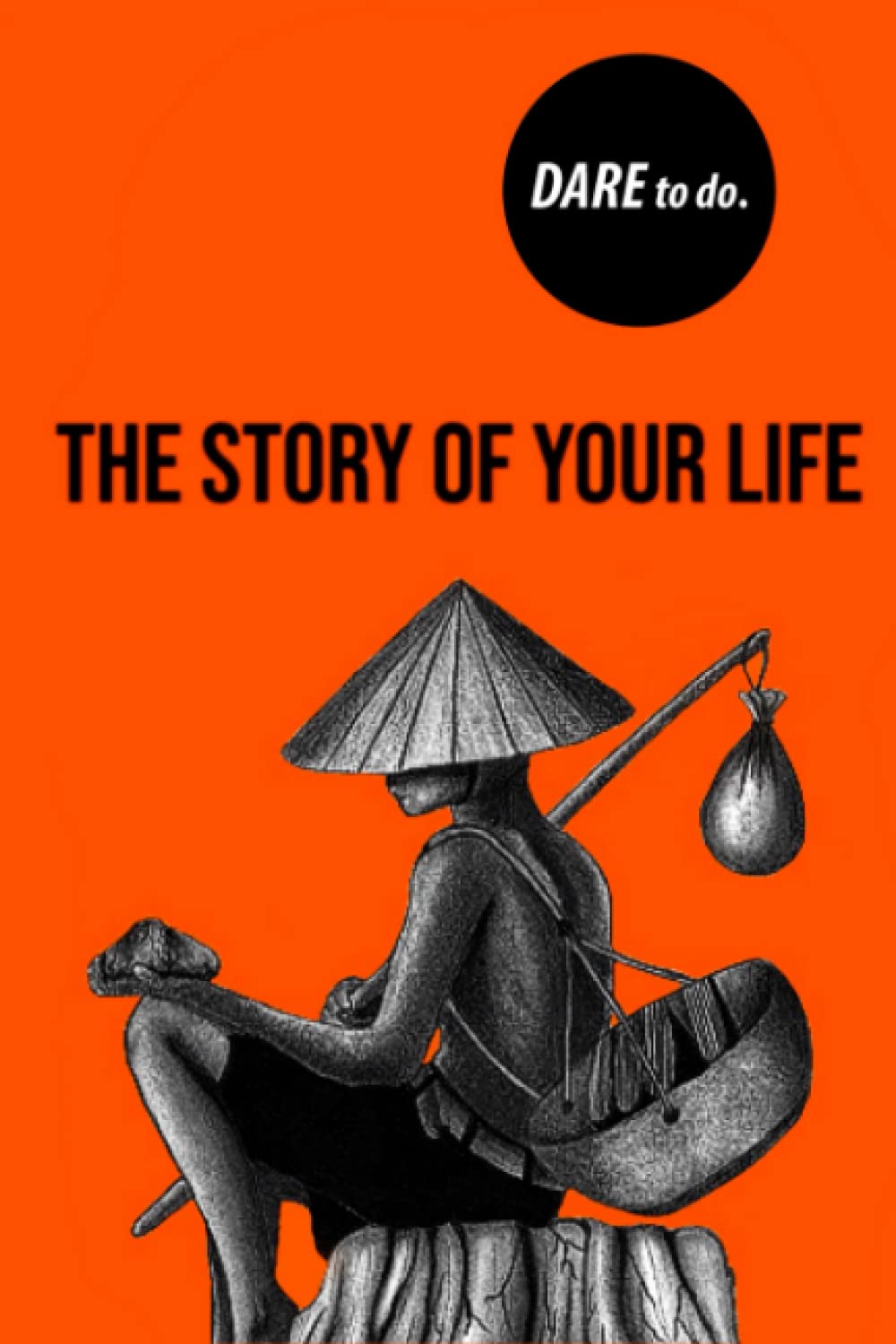 THE STORY OF YOUR LIFE: Thirty Motivational Short Stories To Give You Hope And Inspiration