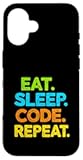 EAT. SLEEP. CODE. REPEAT. Coding Lifestyle Case for iPhone 16