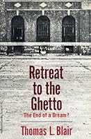 Retreat to the Ghetto: The End of a Dream? 0809001276 Book Cover