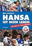 hansaviertel berlin  Hansa ist mein Leben: 50 Jahre F.C.Hansa Rostock: F.C.Hansa Rostock seit 1965