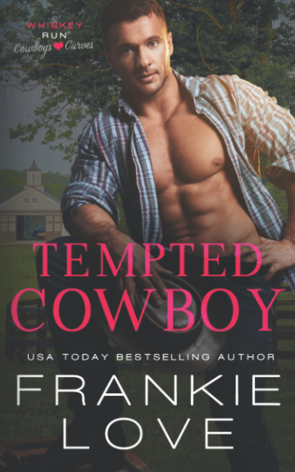Tempted Cowboy (Whiskey Run: Cowboys Love Curves)