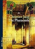 Die Pharaonen (Reihe Hanser) - Christian Jacq